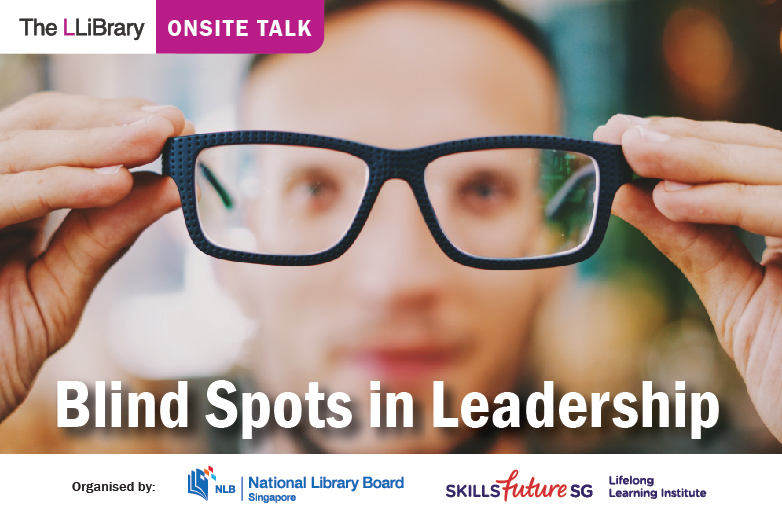 /images/lifelonglearninginstitutelibraries/events/the-llibrary-lunchtime-talk-series-blind-spots-in-leadership.jpg?sfvrsn=2083b424_1